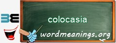 WordMeaning blackboard for colocasia